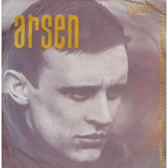 DEDIĆ ARSEN - SANJAM TE/ĆOCJERK KAO JA/VERA PAVLADOLJSKA/KADA SVI ODU