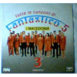 I Macedonia - Tutte Le Canzoni Di Fantastico 5 - 3°