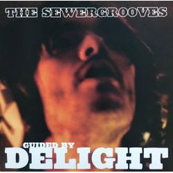 Sewergrooves - Guided By Delight
