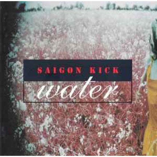 SAIGON KICK - WATER