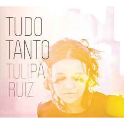 Ruiz Tulipa - Tudo Tanto