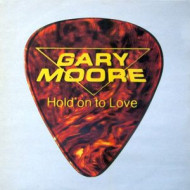 MOORE GARY - Hold On To Love