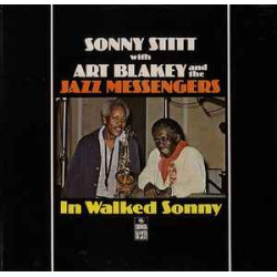 STITT SONNY ART BLAKEY - IN WALKED SONNY