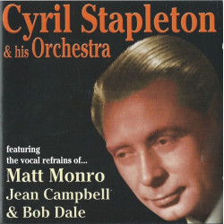 Cyril Stapleton & His Orchestra Featuring The Vocal Refrains Of Matt Monro, Jean Campbell & Bob Dale - Cyril Stapleton & His Orchestra