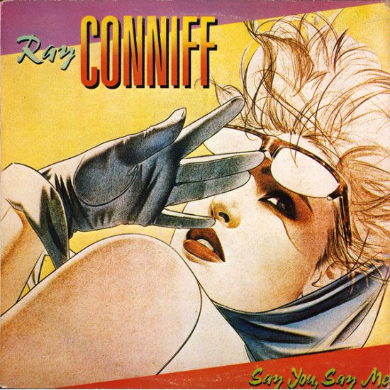 CONNIFF RAY - SAY YOU, SAY ME