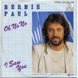 PAUL BERNIE  - OH NO NO / I SAW YOU