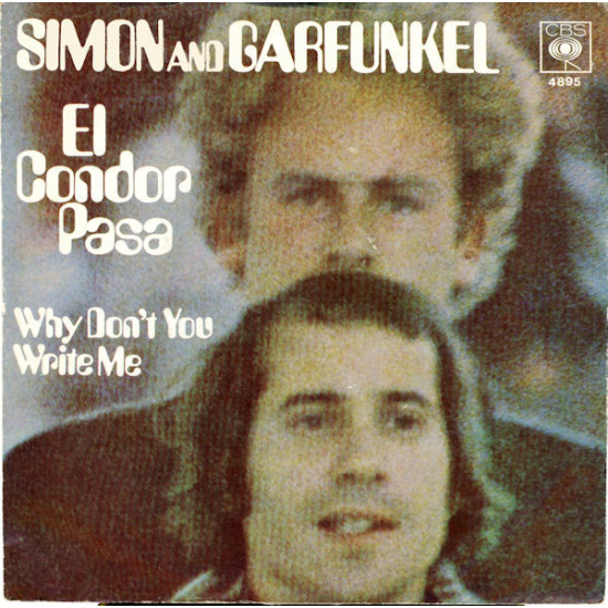 SIMON & GARFUNKEL - EL CONDOR PASA/WHY DON'T YOU WRITE ME