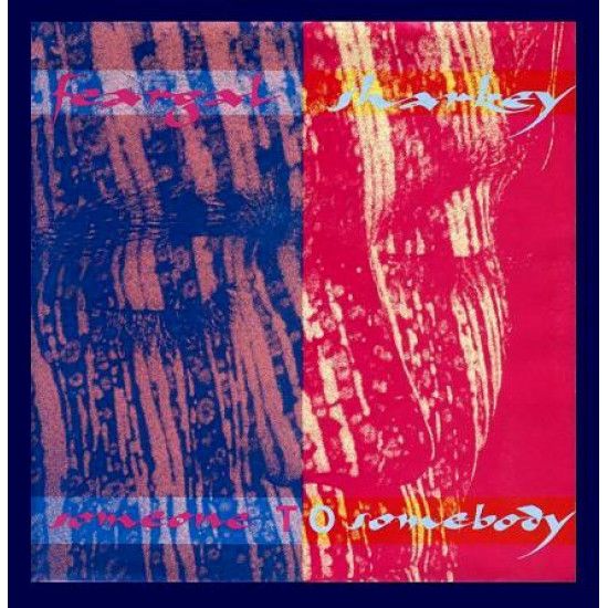 SHARKEY FEARGAL - Someone To Somebody