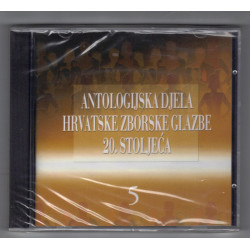 Slovenski Komorni Zbor, Vladimir Kranjčević, Vladimir Mlinarić, Tatjana Kaučić, Gregor Klančič - Antologijska Djela Hrvatske Zborske Glazbe 20. Stoljeća Vol. V