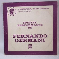 GERMANI FERNANDO - SPECIAL PERFORMANCE BY(XI INTERNATIONAL CANCER CONGRESS FLORENCE - OCTOBER 1974)