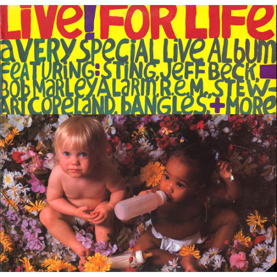 V.A. - Live! For Life/Stewart Copeland & Derek Holt, Bob Marley & The Wailers, R.E.M. ...