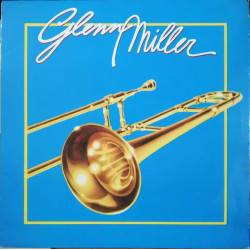 MILLER GLENN - Glenn Miller