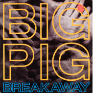 Big Pig - Breakaway