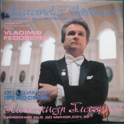 Glazounov - Symphony No. 6/Vladimir Fedoseyev, Moscow Radio Symphony Orchestra