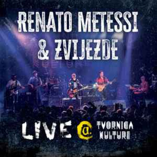 Renato Metessi & Zvijezde - Live @ Tvornica Kulture