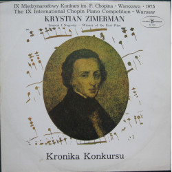 Chopin - Frédéric Chopin, Krystian Zimerman - IX Międzynarodowy Konkurs Im. F. Chopina • Warszawa • 1975 - Kronika Konkursu