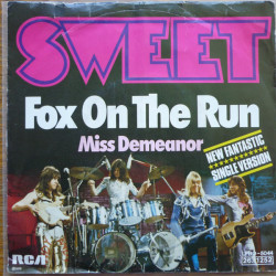 Sweet -  Fox On The Run/MISS DEMEANOUR