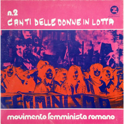 Movimento Femminista Romano , Cantano Fufi e Yuki - Canti Delle Donne In Lotta N.2