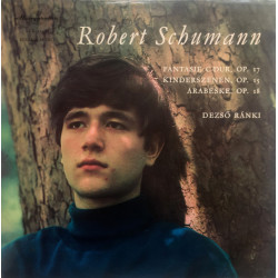 Schumann - Fantasie C-Dur, Op. 17 / Kinderszenen, Op. 15 / Arabeske, Op. 18/Dezső Ránki