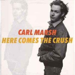Marsh Carl - Here Comes The Crush