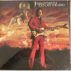 ENTWISTLE JOHN - TOO LATE THE HERO
