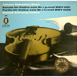Bach - Sonate Für Violine Solo Nr.1 G-Moll BWV 1001 - Partita Für Violine Solo Nr.1 H-Moll BWV 1002/Henryk Szeryng