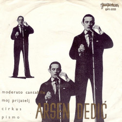 DEDIĆ ARSEN - MODERATO CANTABILE/MOJ PRIJATELJ/CIRKUS/PISMO