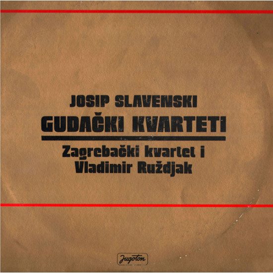 Slavenski Josip - Gudački Kvarteti/Vladimir Ruždjak