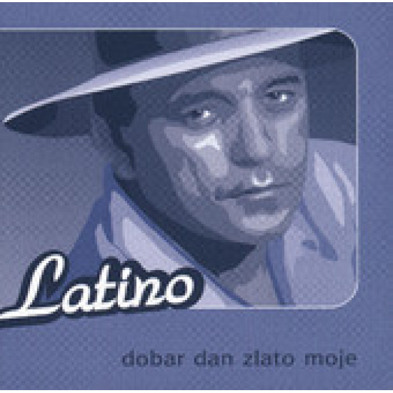 LATINO - DOBAR DAN ZLATO MOJE