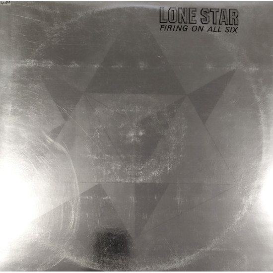 LONE STAR  - Firing On All Six