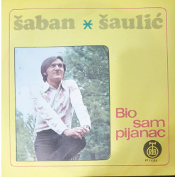 ŠAULIĆ ŠABAN - Bio Sam Pijanac