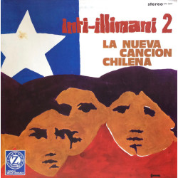 INTI-ILLIMANI - Inti-Illimani 2 - La Nueva Cancion Chilena