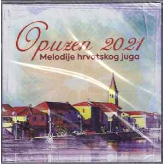 V.A. - Opuzen 2021 Melodije Hrvatskog Juga/Nenad Vetma, Zdravko Škender…