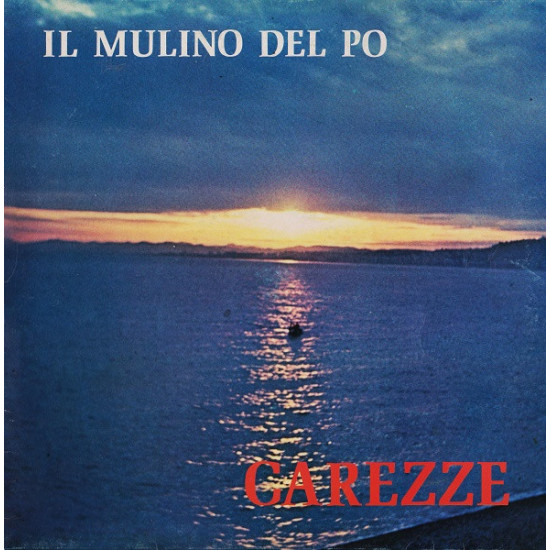 Il Mulino Del Po - Carezze