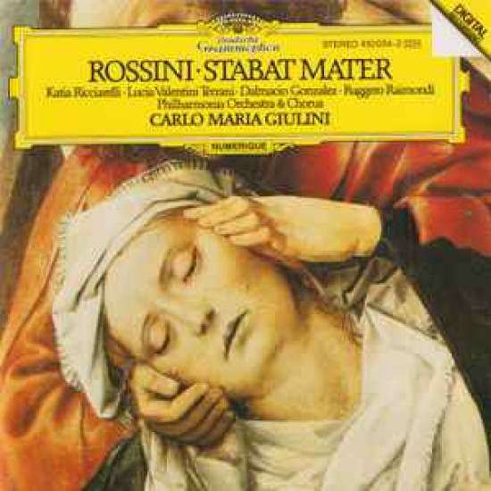 Rossini - Stabat Mater/Katia Ricciarelli • Lucia Valentini Terrani • Dalmacio Gonzalez • Ruggero Raimondi, Philharmonia Orchestra & Philharmonia Chorus, Carlo Maria Giulini