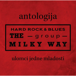 Milky Way - Antologija - Ulomci Jedne Mladosti