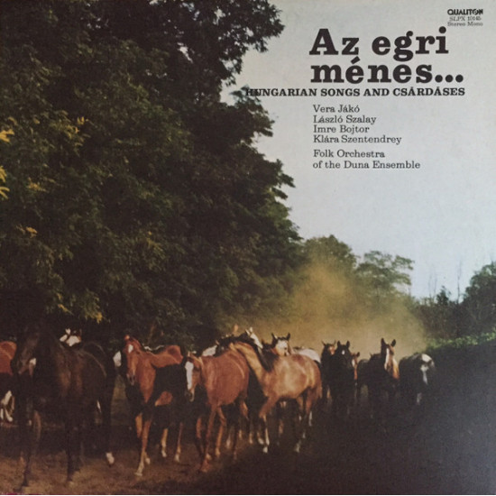Folk Orchestra Of The Duna Ensemble, Tivadar Mészáros - Az Egri Ménes... - Hungarian Songs And Csárdáses