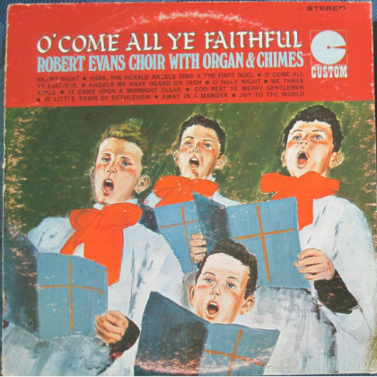 Robert Evans Choir - O' Come All Ye Faithful
