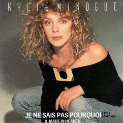 MINOGUE KYLIE - Je Ne Sais Pas Pourquoi (I Still Love You)