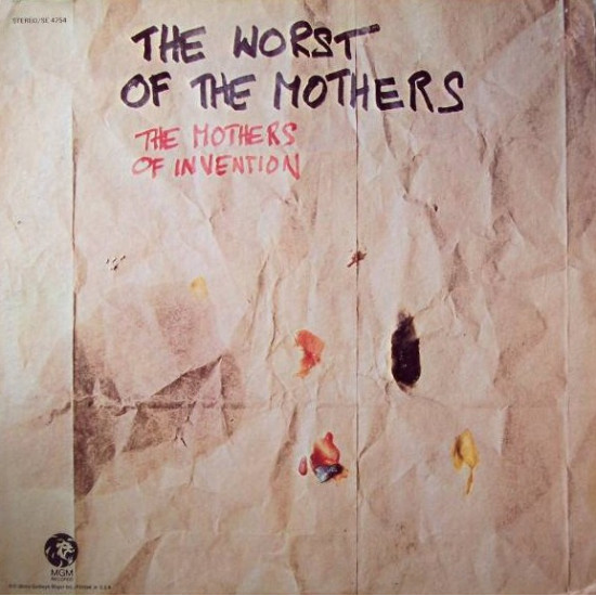 ZAPPA FRANK & MOTHERS OF INVENTION - The Worst Of The Mothers