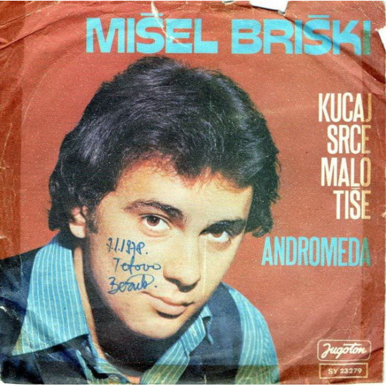 Briški Mišel - Kucaj Srce Malo Tiše / Andromeda