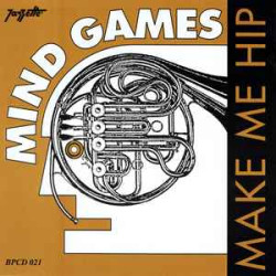 MIND GAMES - MAKE ME HIP
