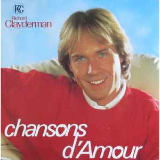 CLAYDERMAN RICHARD   - CHANSONS D’AMOUR