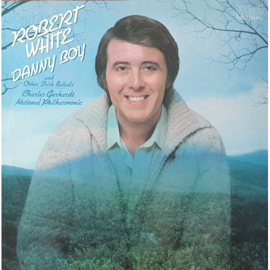 WHITE ROBERT - DANNY BOY AND OTHER IRISH BALLADS