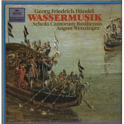 Handel - Wassermusik/Schola Cantorum Basiliensis, August Wenzinger
