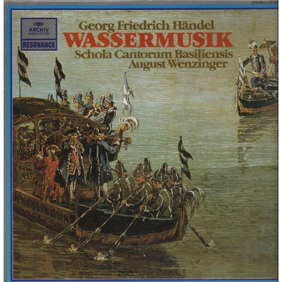 Handel - Wassermusik/Schola Cantorum Basiliensis, August Wenzinger
