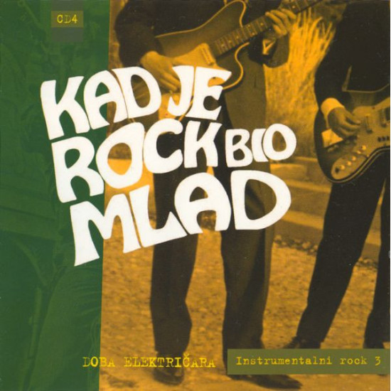 V.A. - Kad Je Rock Bio Mlad CD 4 - Doba Električara Instrumentalni Rock 3/Uragani, Ansambl Alfija Kabilja…