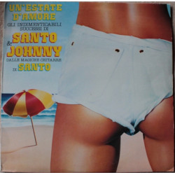 Santo - Un'Estate D'Amore - Gi Indimenticabili Successi Di Santo & Johnny Dalle Magiche Chitarre Di Santo