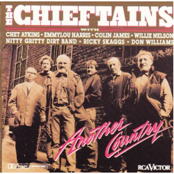 CHIEFTAINS With Chet Atkins ∎ Emmylou Harris ∎ Colin James (2) ∎ Willie Nelson ∎ Nitty Gritty Dirt Band ∎ Ricky Skaggs ∎ Don Williams  - Another Country