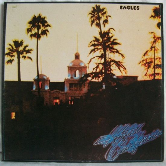 EAGLES - HOTEL CALIFORNIA